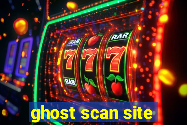 ghost scan site